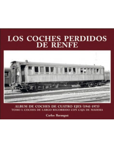LOS COCHES PERDIDOS DE RENFE TOMO I